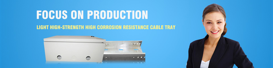 Focus on cable tray production